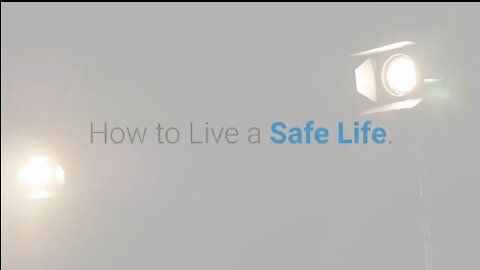 How to live a safe life