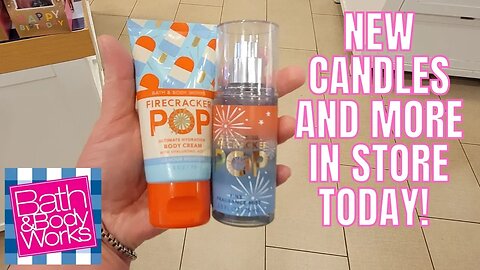 BATH & BODYWORKS | NEW CANDLES AND FIRECRACKER POP! | STORE WALK-THRU! | #bathandbodyworks