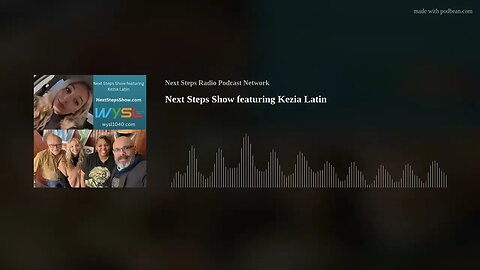 Next Steps Show featuring Kezia Latin
