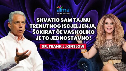 DR. F. KINSLOW: POZNAJEM TAJNU TRENUTNOG ISCJELJENJA, ŠOKIRAT ĆE VAS KOLIKO JE JEDNOSTAVNO! AP#31