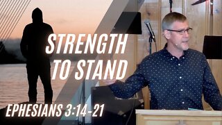 Strength to Stand — Ephesians 3:14–21 (Modern Worship)