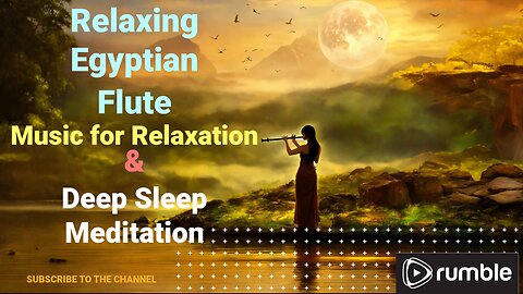 🐫 Relaxing Egyptian Flute: Music for Relaxation & Deep Sleep 🌙