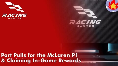 Port Pulls for the McLaren P1 & Claiming In-Game Rewards | Racing Master