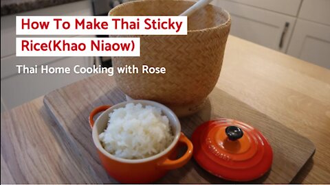 How to make Thai sticky rice (Khao Niaow)