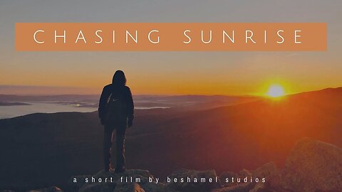 CHASING SUNRISE | BeshamelStudios