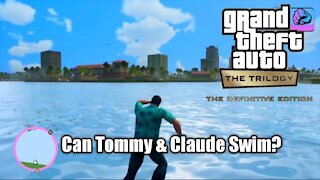 Can Claude And Tommy Swim in the GTA The Trilogy The Definitive Edition?