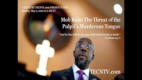 TECNTV.com / Mob Rule: The Threat of the Pulpit’s Murderous Tongue