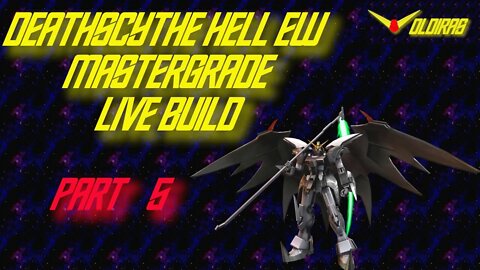 Gunpla Live Build Master Grade Deathscythe Hell Part 5