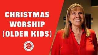 Children's Ministry Christmas Worship (Older Kids)