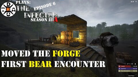 The Infected Gameplay S3aEp6 Moved The Forge, and Had Our First Bear Encounter. They Are NOT NICE!