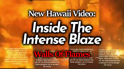 New Video Of Raging Inferno In Hawaii Showing Everything Engulfed In Flames As People Flee (Maui)