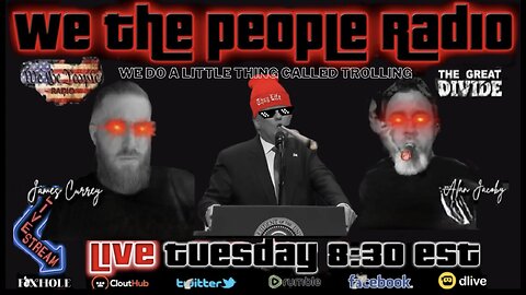 #166 We the People Radio w/ James Currey & Alan Jacoby - We Do a Little Thing Called Trolling
