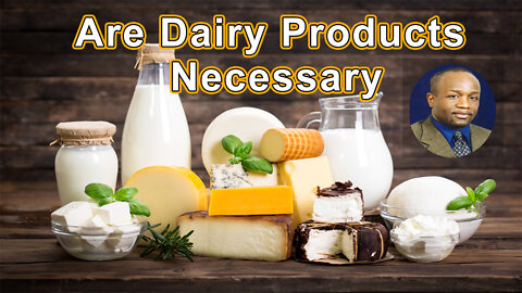 Are Dairy Products Necessary for Human Health? - Milton Mills, MD