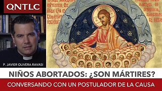 Los niños abortados: ¿Son mártires? Conversando con el postulador de la causa