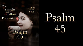 Psalm 45: In Praise of the Messiah, In Praise of Jesus