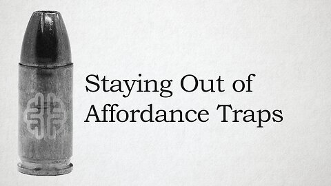 Staying Out of Affordance Traps