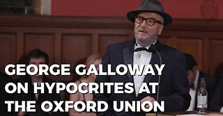 George Galloway on Hypocrites at the Oxford Union