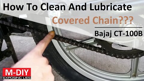 How To Clean And Lubricate Covered Chain On Your Motorcycle??? | Bajaj CT-100B [Hindi]