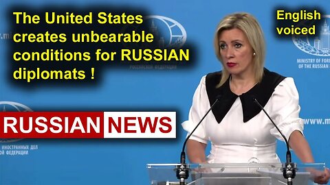 The United States creates unbearable conditions for Russian diplomats! Zakharova, Russia