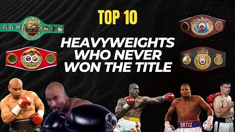 Top 10 Greatest Boxers Never To Win World Titles