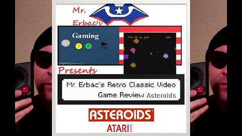 Mr. Erbac's Retro Classic Video Game Review - Asteroids Part 1: Asteroids (Atari 2600)