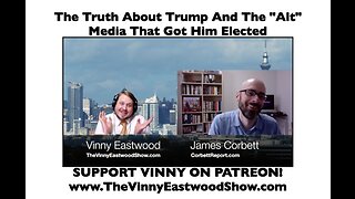 The Truth About Trump And The "Alt" Media That Got Him Elected, James Corbett - 6 July 2017