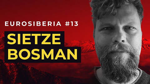 Sietze Bosman — Eurosiberia #13