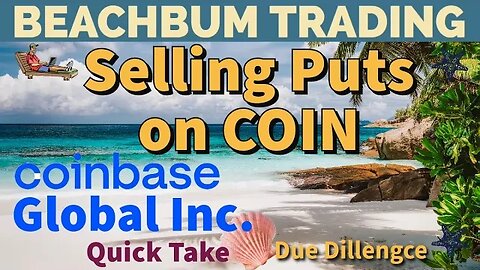Selling Puts on COIN | Coinbase Global Inc. | Quick Take