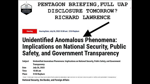 Pentagon Briefing, Full UAP Disclosure Tomorrow?! This is Huge, Richard Lawrence, UFO Expert