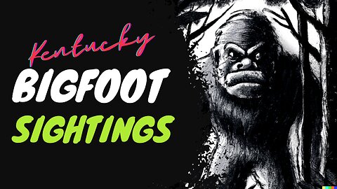 Bigfoot sightings in Kentucky