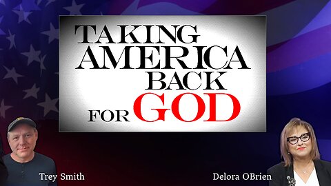 DELORA SITS DOWN WITH TREY SMITH - TAKING BACK AMERICA!