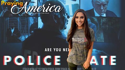 Praying for America | We are Living in a Police State? - 11/10/2023