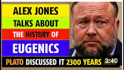 The history of eugenics described by Alex Jones