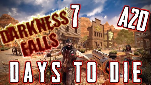 7 Days To Die | Alpha 20 - Darkness Falls| Ep 2 | Day 6