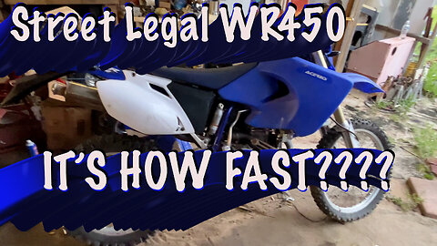 It's how fast?? Yamaha WR450 Street Legal Conversion Test Ride and Speed Test.