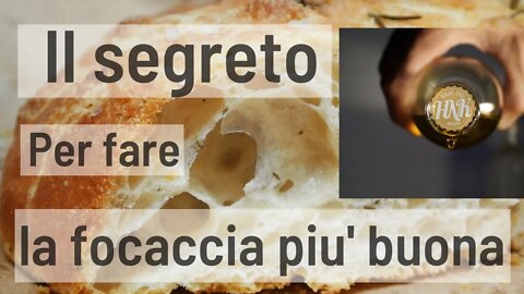 Il segreto per fare la focaccia ( per averla soffice e croccante)