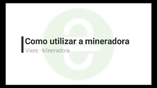 Finalizado - Mineradora - Vixes - Demonstrando utilização