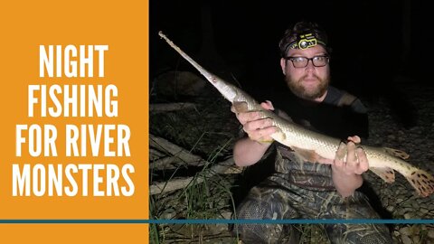 Night Fishing For River Monsters / My Fishing Buddy Gets Hit In The Junk By A Long Nose Gar