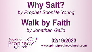 Why Salt? / Walk by Faith 02/19/2023