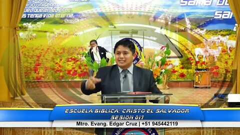 Escuela Bíblica: Cristo el Salvador - Sesión 017 - EDGAR CRUZ MINISTRIES