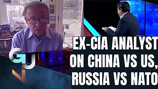 Ex-CIA Analyst: Why US Containment of China is Doomed to Fail, Russia-Ukraine War WAS Provoked