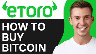 How To Buy Bitcoin on Etoro