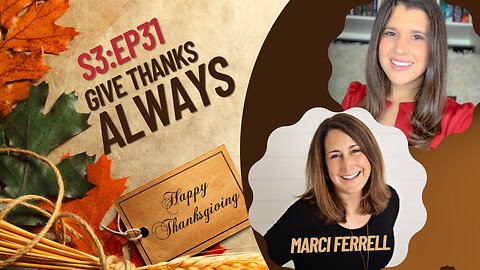 Thanksgiving Special with Marci Ferrell, Thankful Homemaker