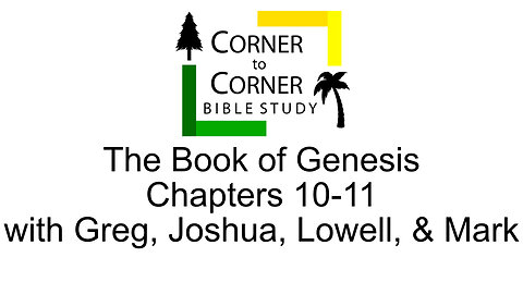 Studying Genesis Chapters 10 & 11