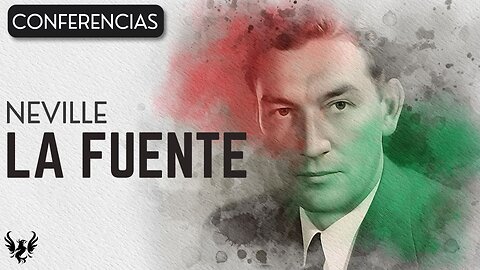 💥 Neville Goddard ❯ La Fuente ❯ Voz Humana 📚