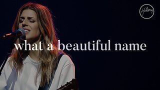 Hillsong Worship - What A Beautiful Name