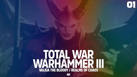 THE ROAD TO ZANBAIJAN - Valkia The Bloody / Realms Of Chaos - Total War: WARHAMMER III (#1)