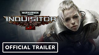 Warhammer 40K: Inquisitor Martyr - Official Sororitas Class Release Trailer