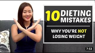 10 Dieting Mistakes - Why you not losing weight