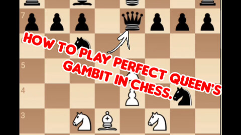 How To Play Queen Gambit In Chess. Perfect Tactics For Queen Gambit In Chess.